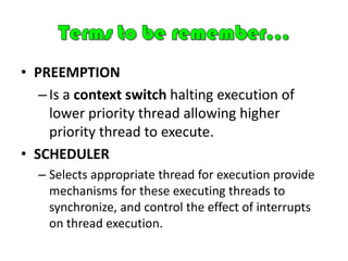 HARDWAREABSTRACTION LAYER ( HAL )Three modules:Architecture: Defines the processor family type. This module contains the code necessary for processor startup, interrupt delivery, context switching, and other functionality specific to the instruction set architecture of that processor family.