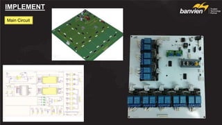 IMPLEMENT
Main Circuit