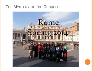 THE MYSTERY OF THE CHURCH 
 
