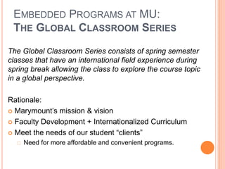 Building the Foundation for Globally Engaged Citizens: The Benefits of One-Week Embedded Global Education Programs