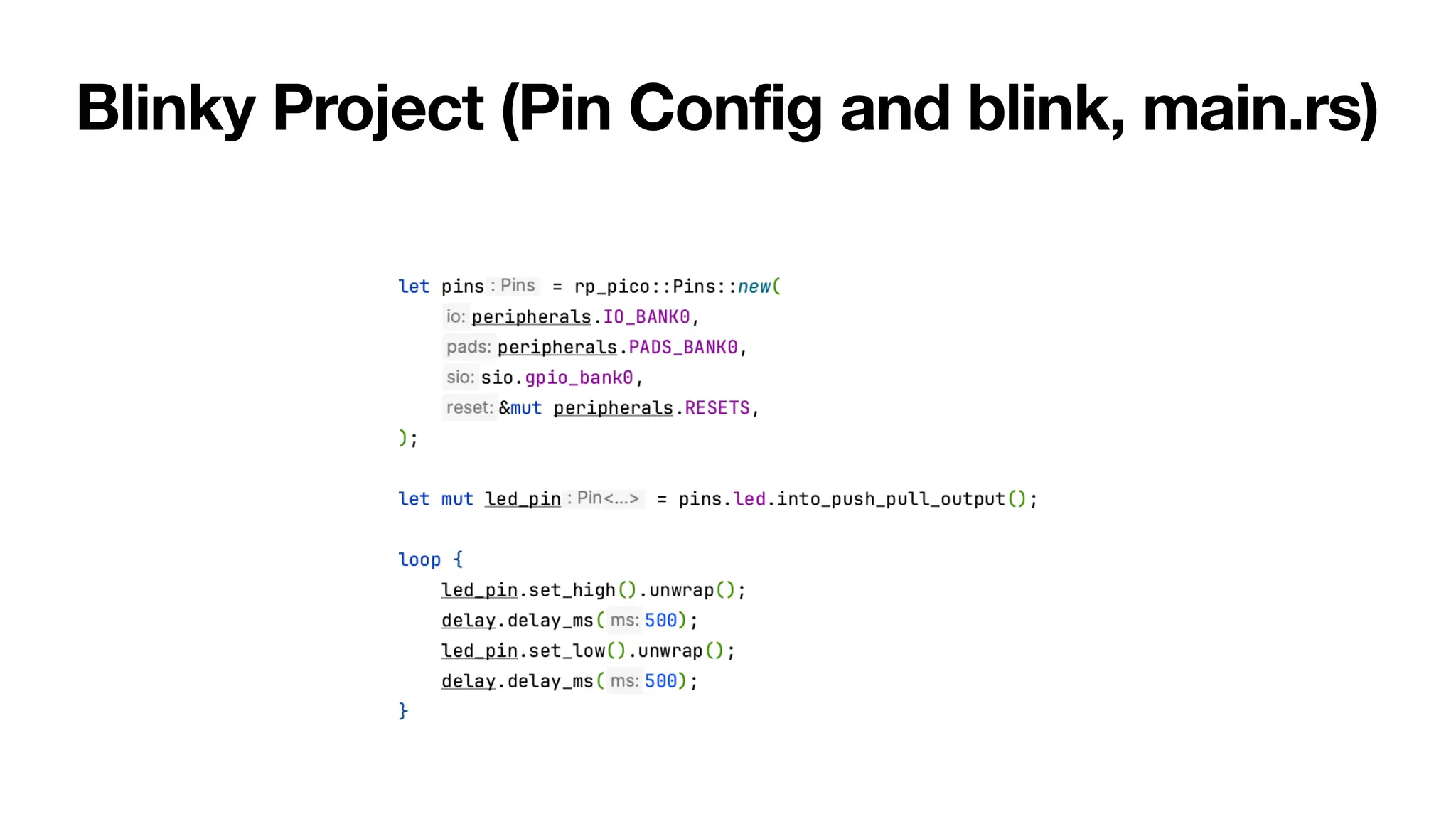 Blinky Project (Pin Config and blink, main.rs)
 