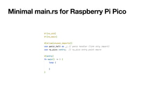 Minimal main.rs for Raspberry Pi Pico
 
