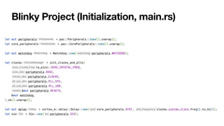 Blinky Project (Initialization, main.rs)
 