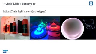 Hybris Labs Prototypes
https://labs.hybris.com/prototype/
 