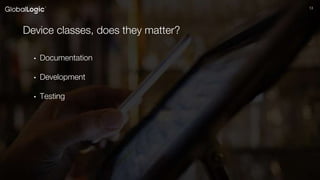 1313
Device classes, does they matter?
• Documentation
• Development
• Testing
 