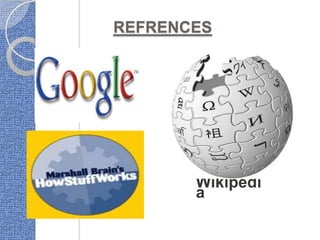 REFRENCES
Wikipedi
a
 
