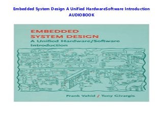 Embedded System Design A Unified HardwareSoftware Introduction
AUDIOBOOK
 