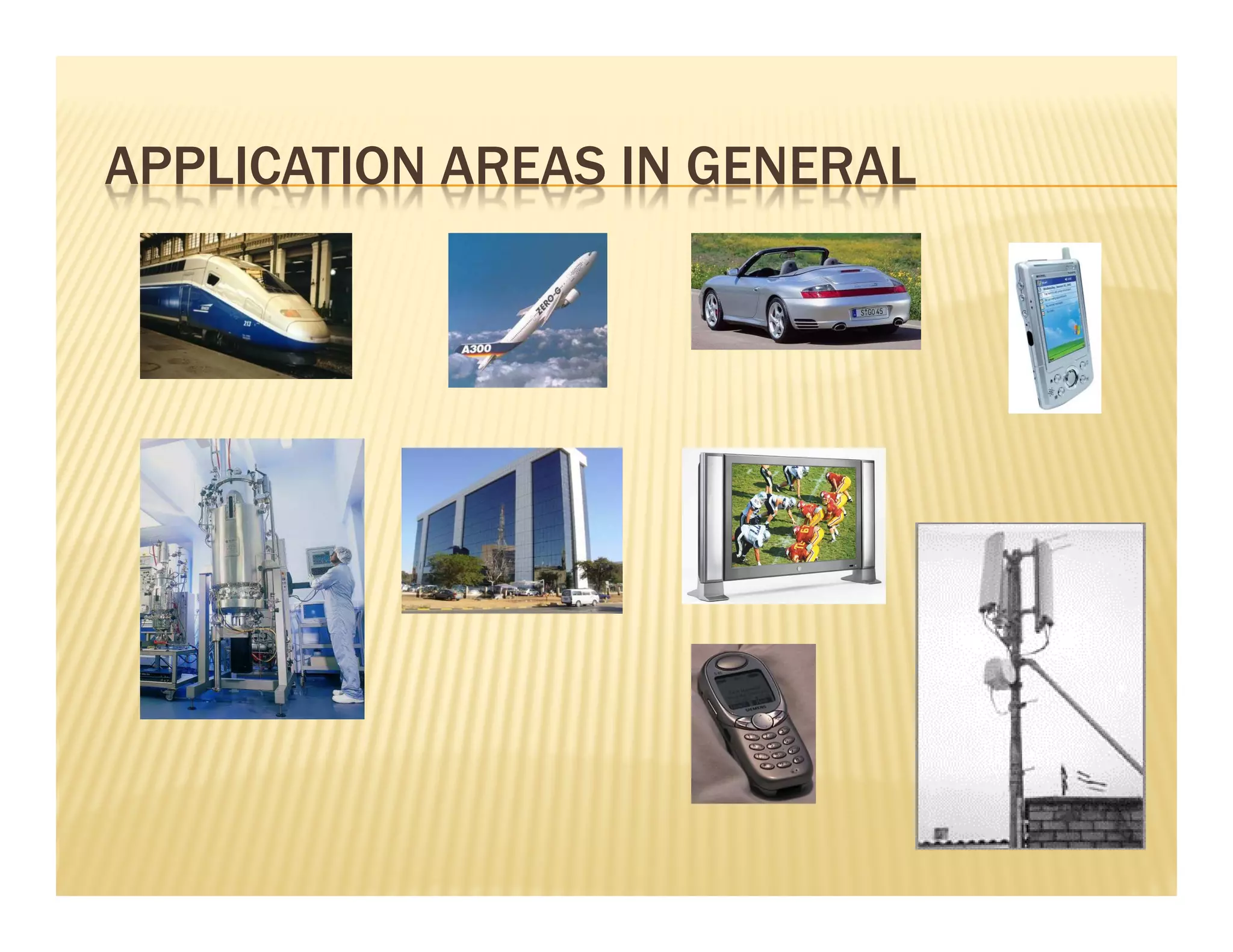 APPLICATION AREAS IN GENERAL
 