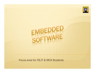 Focus area for CS,IT & MCA Students
 
