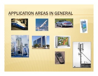 APPLICATION AREAS IN GENERAL
 