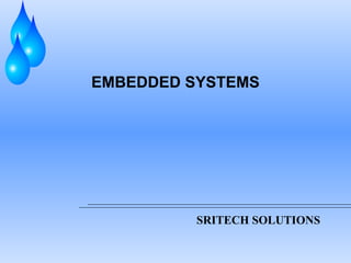 SRITECH SOLUTIONS
EMBEDDED SYSTEMS
 