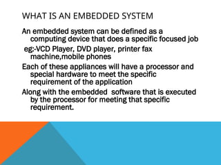 EMBEDDED SYSTEMS.ppt definition and basic expalation of embedded system ...