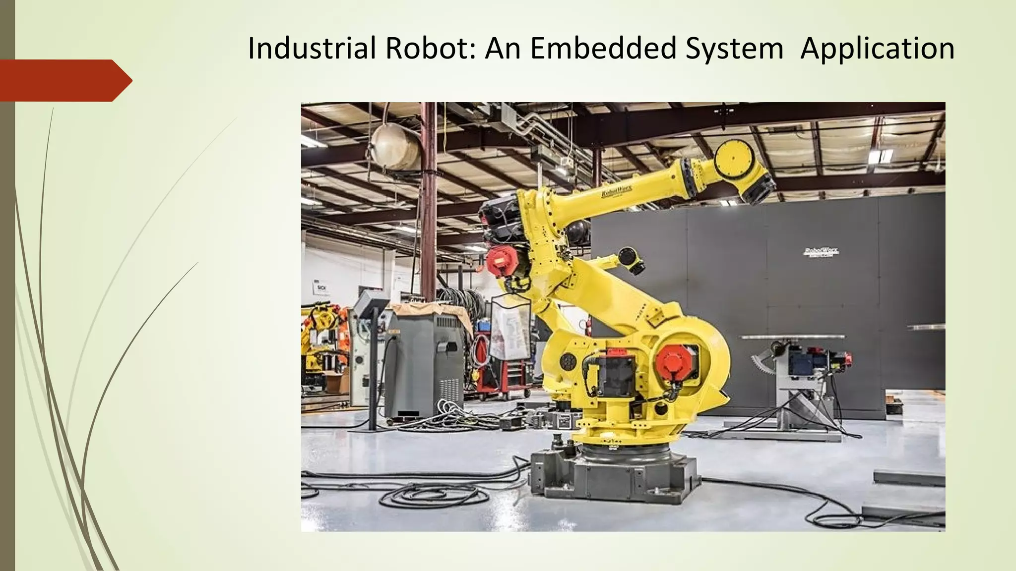 Industrial Robot: An Embedded System Application
 