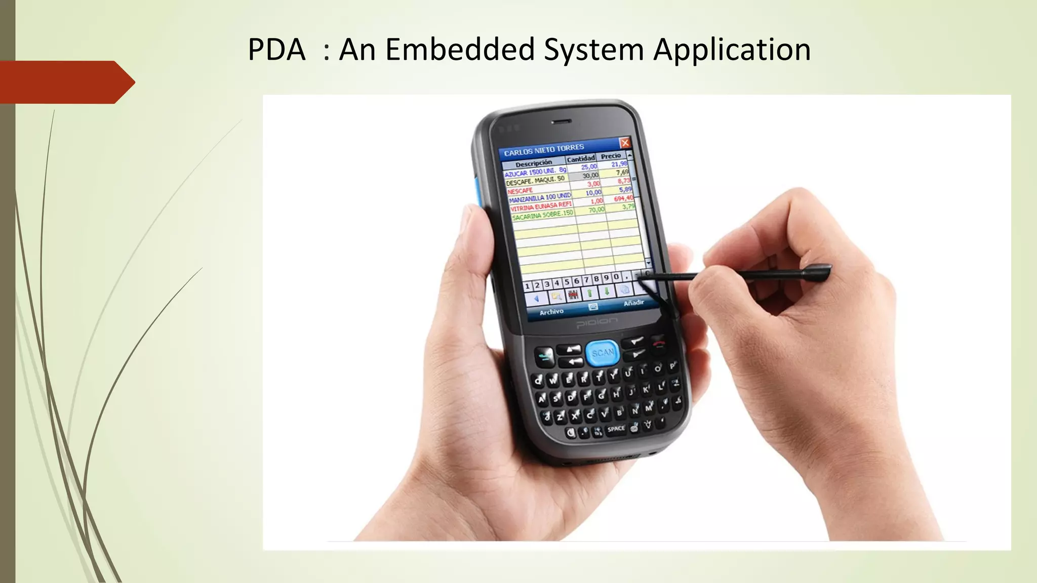 PDA : An Embedded System Application
 