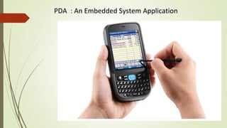 PDA : An Embedded System Application
 