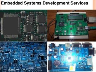 Embedded Systems Development Services
 