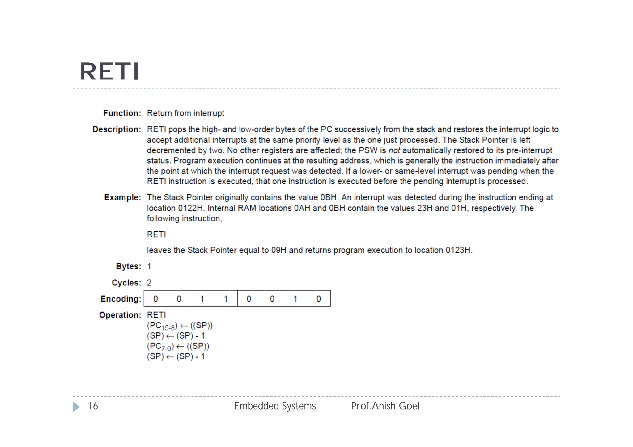 RETI
Embedded Systems Prof.Anish Goel16
