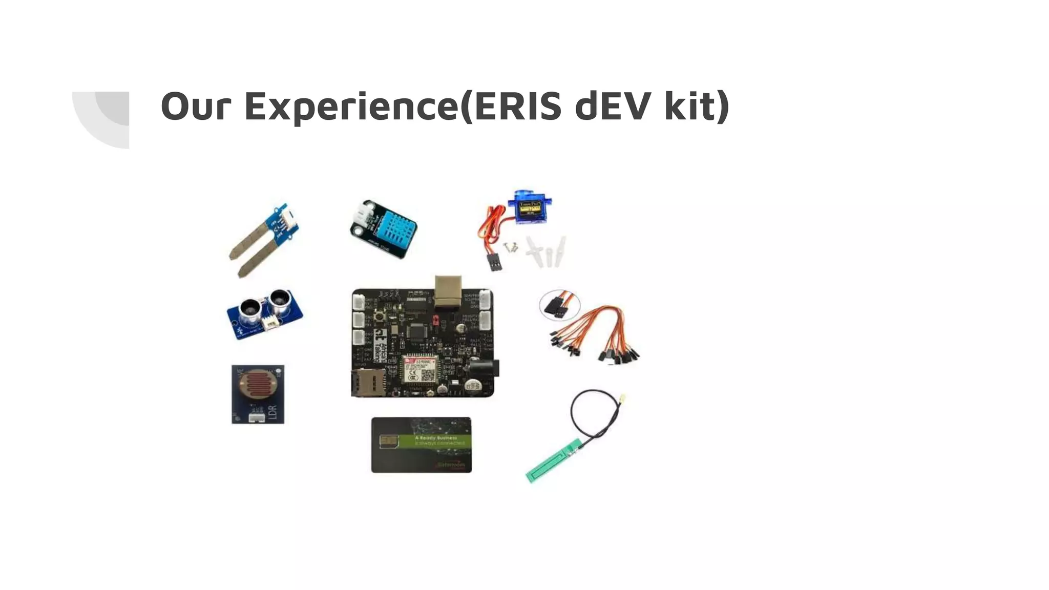 Our Experience(ERIS dEV kit)
 