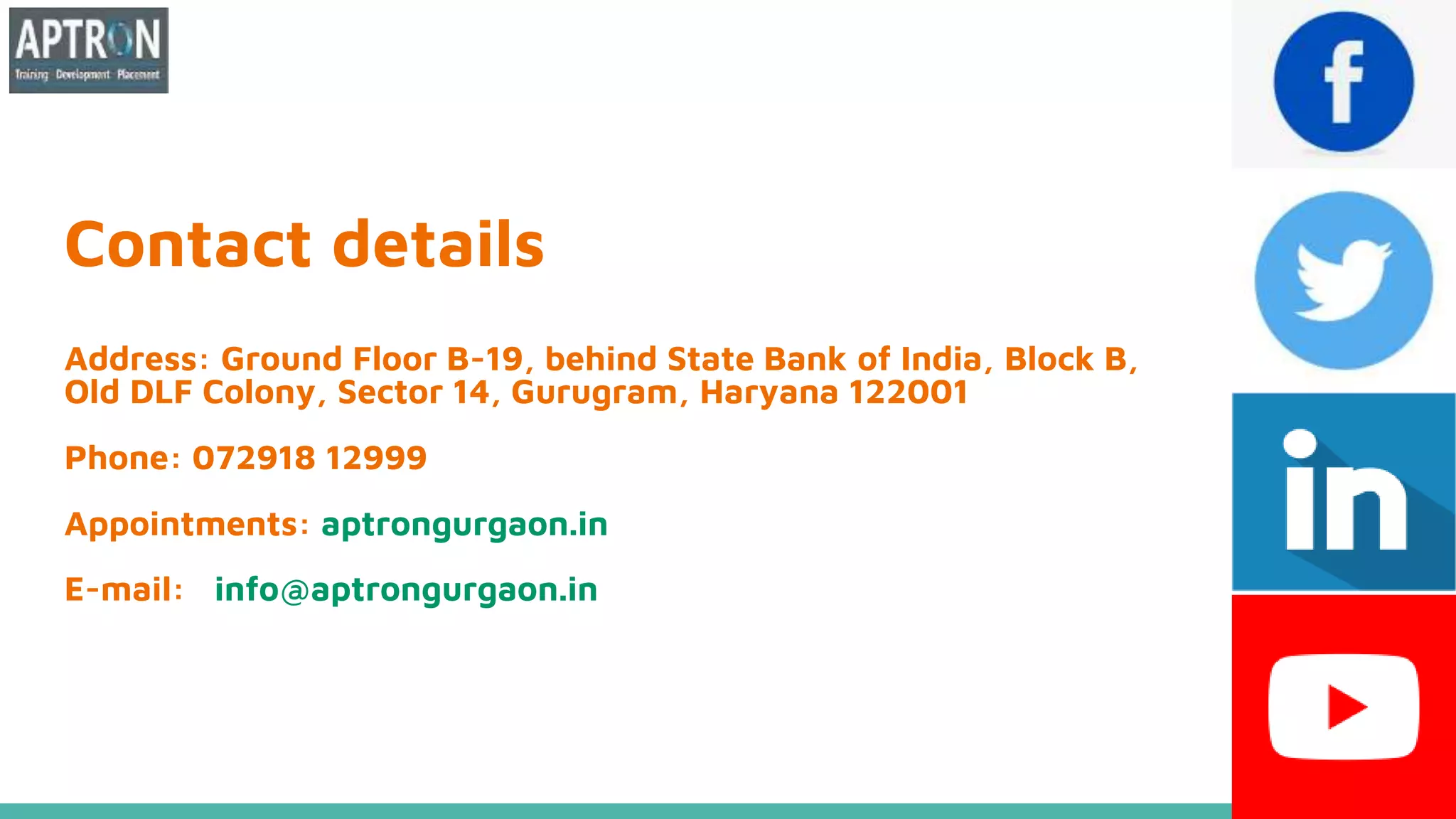 Contact details
Address: Ground Floor B-19, behind State Bank of India, Block B,
Old DLF Colony, Sector 14, Gurugram, Haryana 122001
Phone: 072918 12999
Appointments: aptrongurgaon.in
E-mail: info@aptrongurgaon.in
 