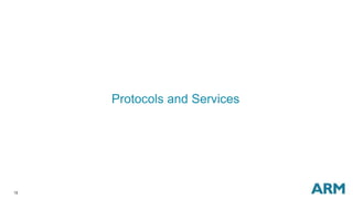 12
Protocols and Services
 