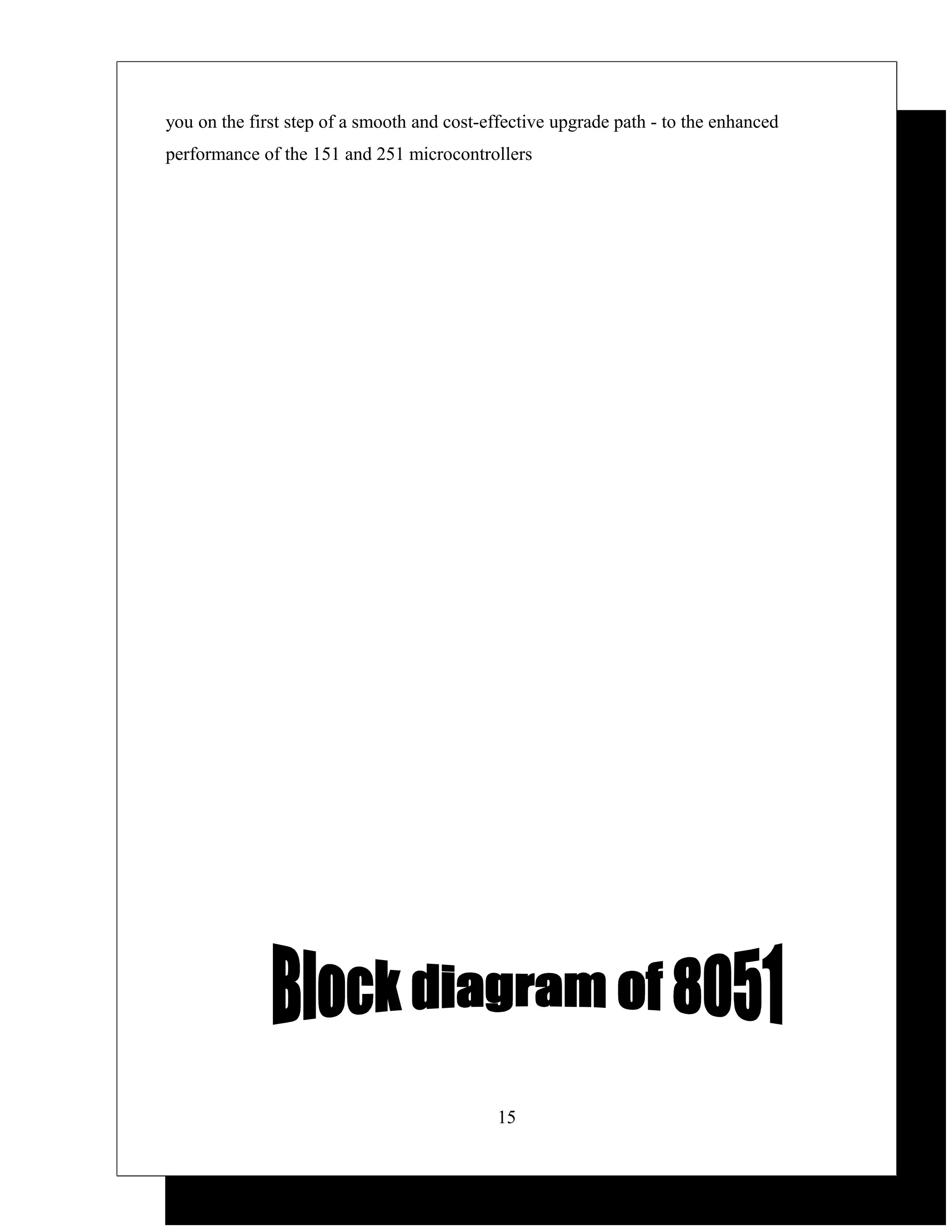you on the first step of a smooth and cost-effective upgrade path - to the enhanced
performance of the 151 and 251 microcontrollers




                                            15
 