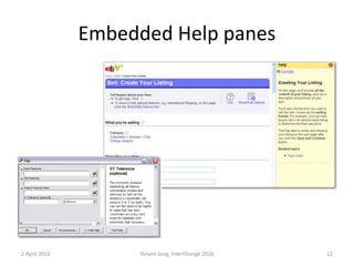 Embedded Help panes
2 April 2016 Steven Jong, InterChange 2016 12
 
