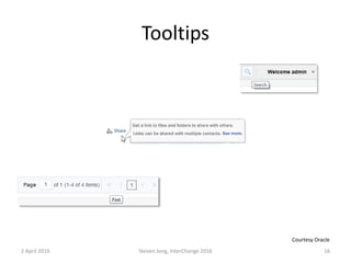 Tooltips
2 April 2016 Steven Jong, InterChange 2016 16
Courtesy Oracle
 