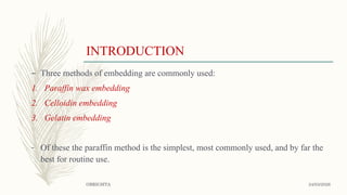 Comprehensive Guide to Tissue Embedding Techniques in Histology | PPTX