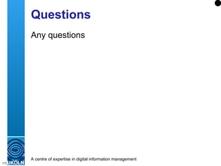 Questions Any questions 