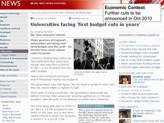 The Economic Context Public sector organisations across the UK and facing cuts Economic Context Further cuts to be announced in Oct 2010 