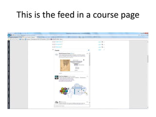 This is the feed in a course page
 