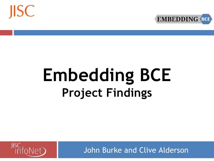 John Burke and Clive Alderson Embedding BCE Project Findings 