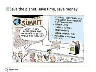 Save the planet, save time, save money
 