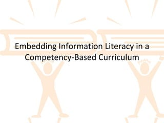 Embedding Information Literacy in a Competency-Based Curriculum 