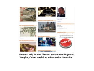 Research Help for Your Classes - International Programs:
Shanghai, China - InfoGuides at Pepperdine University
 