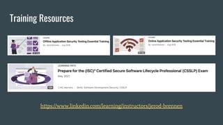 Training Resources
https://www.linkedin.com/learning/instructors/jerod-brennen
 