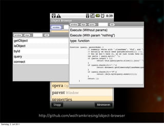 http://github.com/wolframkriesing/object-browser

Samstag, 2. Juli 2011
 