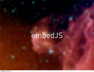 embedJS



Samstag, 2. Juli 2011
 