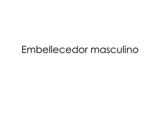 Embellecedor masculino 