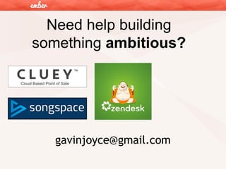 Need help building
something ambitious?

gavinjoyce@gmail.com

 