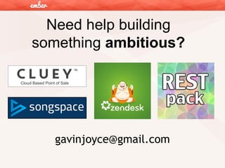 Need help building
something ambitious?

gavinjoyce@gmail.com

 