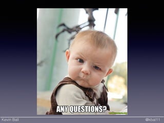 Kevin Ball @kbal11
 