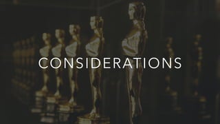 CONSIDERATIONS
 