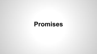 Promises
 