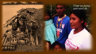 El hogar que ya nunca
podrá volver a ser…
 