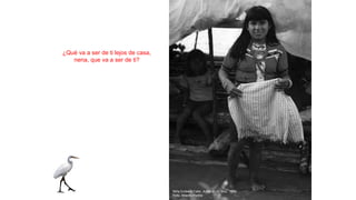 ¿Qué va a ser de ti lejos de casa,
nena, que va a ser de ti?
Niña Emberá Catio. Adiós al río Sinú. 1994
Foto: Alberto Piedra
 