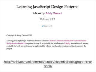 http://addyosmani.com/resources/essentialjsdesignpatterns/
book/

 