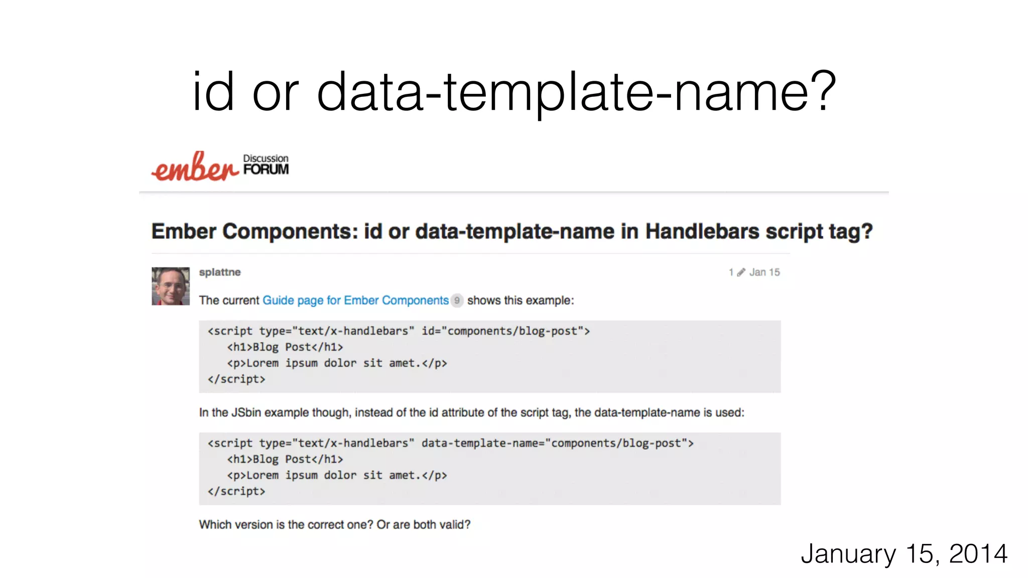 id or data-template-name? 
January 15, 2014 
 