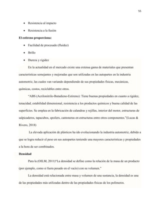 55
 Resistencia al impacto
 Resistencia a la fusión
El estireno proporciona:
 Facilidad de procesado (fluidez)
 Brillo...