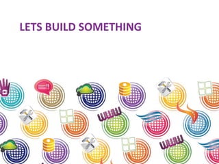 LETS BUILD SOMETHING
 